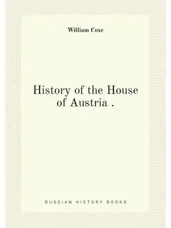 History of the House of Austria