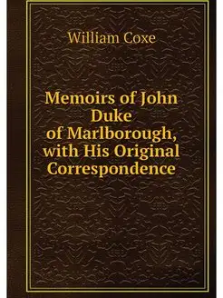 Memoirs of John Duke of Marlborough