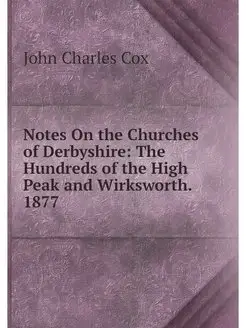 Notes On the Churches of Derbyshire