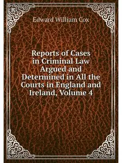 Reports of Cases in Criminal Law Argu