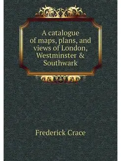 A catalogue of maps, plans, and views