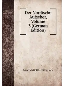 Der Nordische Aufseher, Volume 3 (Ger