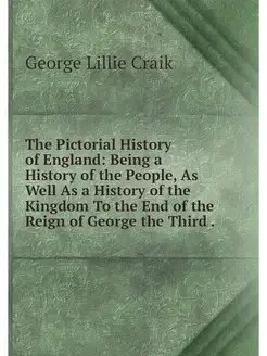 The Pictorial History of England Bei