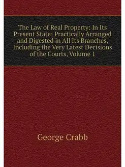 The Law of Real Property In Its Pres