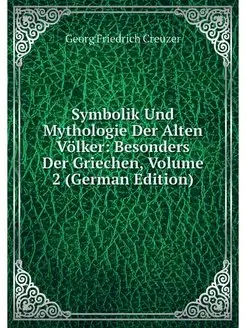 Symbolik Und Mythologie Der Alten Vol