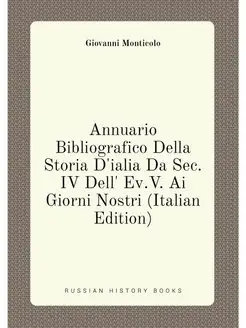 Annuario Bibliografico Della Storia D'ialia Da Sec