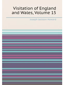 Visitation of England and Wales, Volume 15