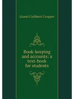 Book-keeping and accounts a text-boo