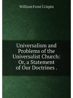 Universalism and Problems of the Universalist Church