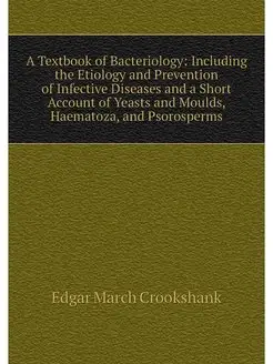 A Textbook of Bacteriology Including