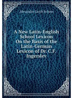 A New Latin-English School Lexicon On