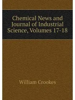 Chemical News and Journal of Industri