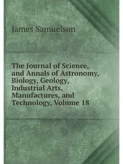 The Journal of Science, and Annals of