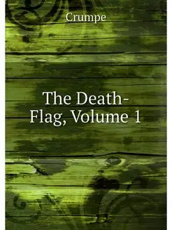 The Death-Flag, Volume 1