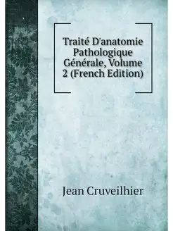 Traite D'anatomie Pathologique Genera