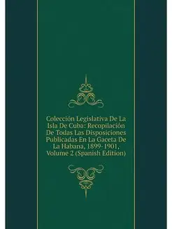 Coleccion Legislativa De La Isla De C