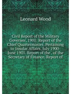 Civil Report of the Military Governor