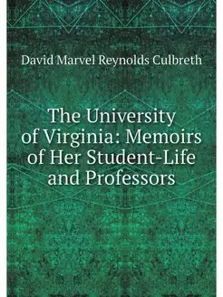 The University of Virginia Memoirs o