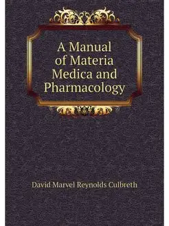 A Manual of Materia Medica and Pharma