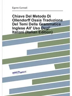 Chiave Del Metodo Di Ollendorff Ossia Traduzione Del