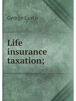 Life insurance taxation