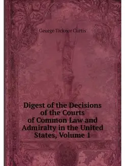 Digest of the Decisions of the Courts