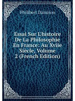 Essai Sur L'histoire De La Philosophi