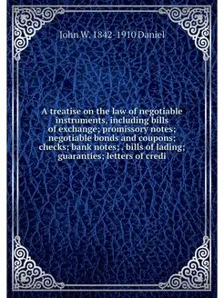 A treatise on the law of negotiable i