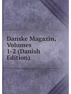 Danske Magazin, Volumes 1-2 (Danish E