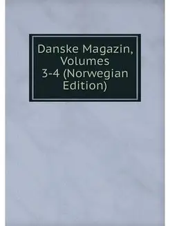 Danske Magazin, Volumes 3-4 (Norwegia