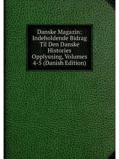 Danske Magazin Indeholdende Bidrag T