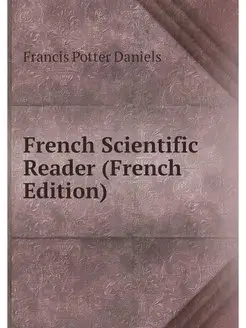 French Scientific Reader (French Edit