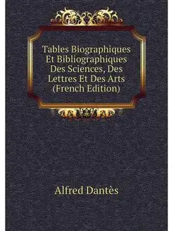 Tables Biographiques Et Bibliographiq