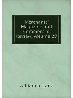 Merchants' Magazine and Commercial Re