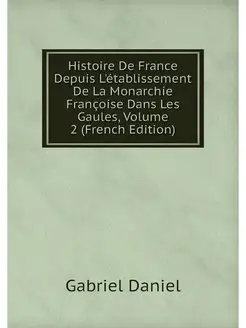 Histoire De France Depuis L'etablisse