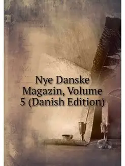 Nye Danske Magazin, Volume 5 (Danish