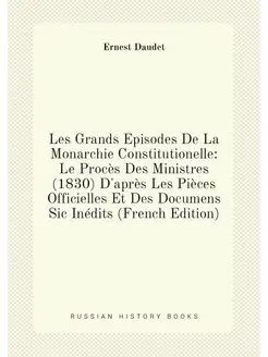 Les Grands Épisodes De La Monarchie Constitutionelle