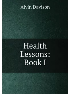 Health Lessons Book I