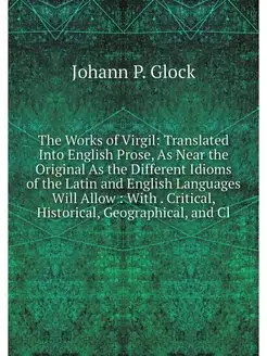 The Works of Virgil Translated Into