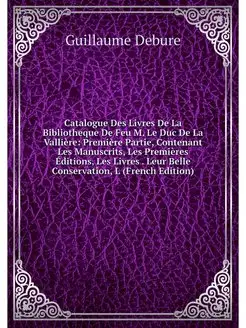 Catalogue Des Livres De La Bibliotheq