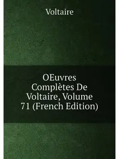 OEuvres Complètes De Voltaire, Volume 71 (French Edi