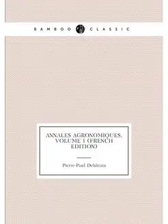 Annales Agronomiques, Volume 1 (French Edition)