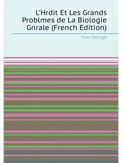 L'Hrdit Et Les Grands Problmes de La