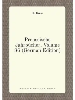 Preussische Jahrbücher, Volume 86 (German Edition)