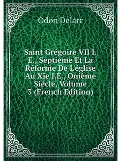 Saint Gregoire VII I.E, Septieme Et