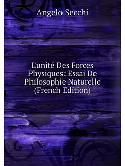 L'unite Des Forces Physiques Essai D