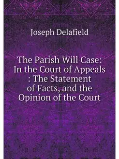 The Parish Will Case In the Court of