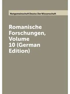 Romanische Forschungen, Volume 10 (Ge