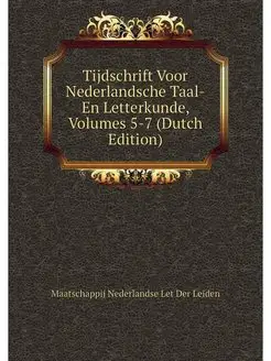 Tijdschrift Voor Nederlandsche Taal-E