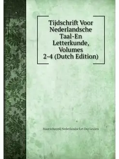 Tijdschrift Voor Nederlandsche Taal-E